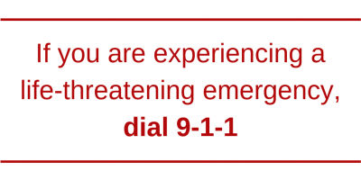 Text - If you are experiencing a life-threatening emergency, dial 9-1-1